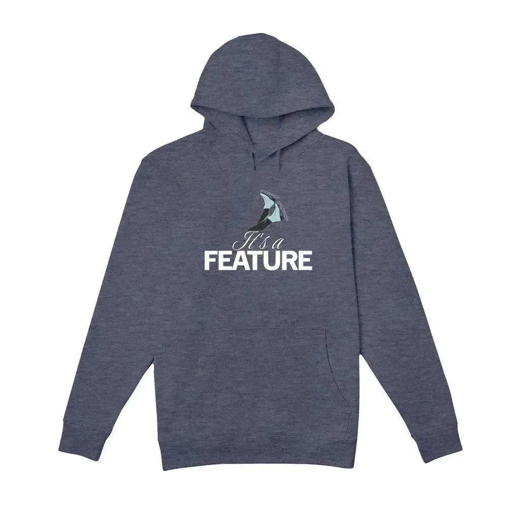 It's A Feature Pullover Hoodie Premium