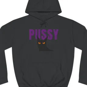 Pussy (cat) | Funny Unisex College Hoodie